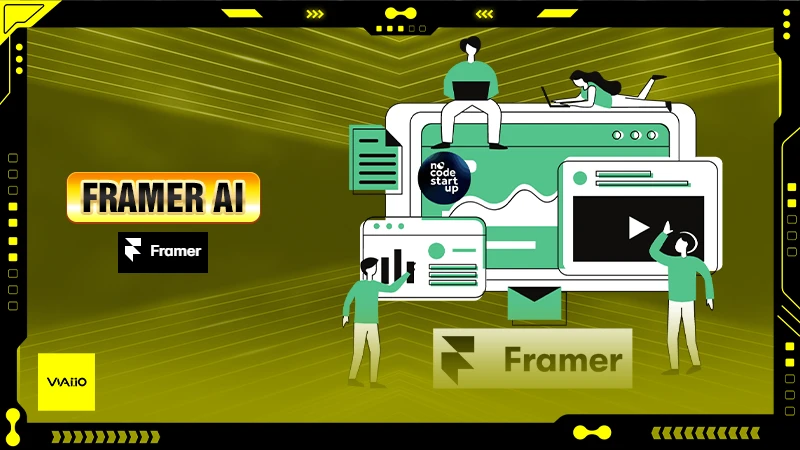 Giới thiệu về Framer AI