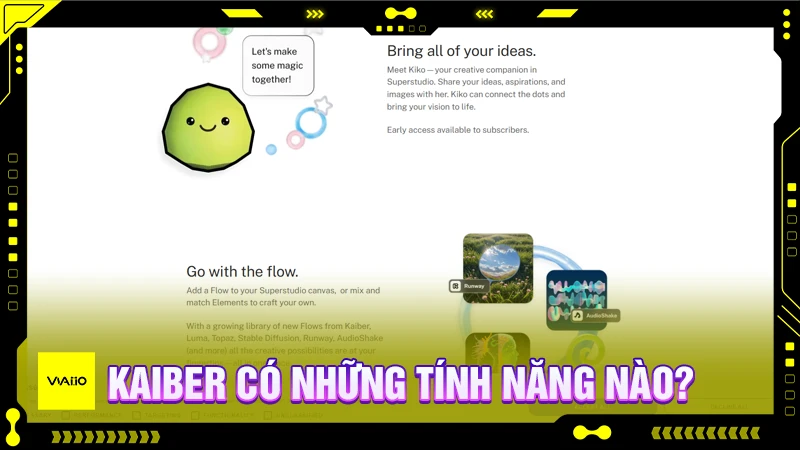 Kaiber có những tính năng nào?