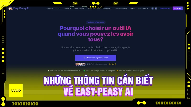 Những thông tin cần biết về Easy-Peasy AI