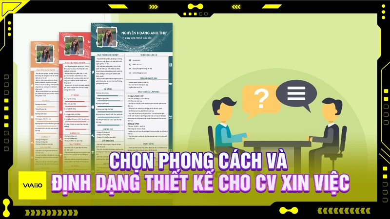 Chọn phong cách và định dạng thiết kế cho CV xin việc