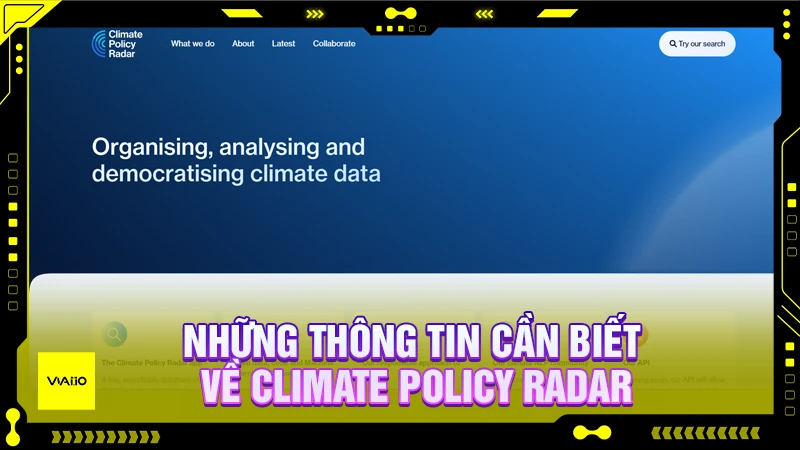 Những thông tin cần biết về Climate Policy Radar