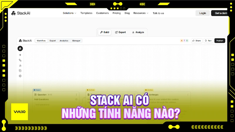 Stack AI có những tính năng nào?