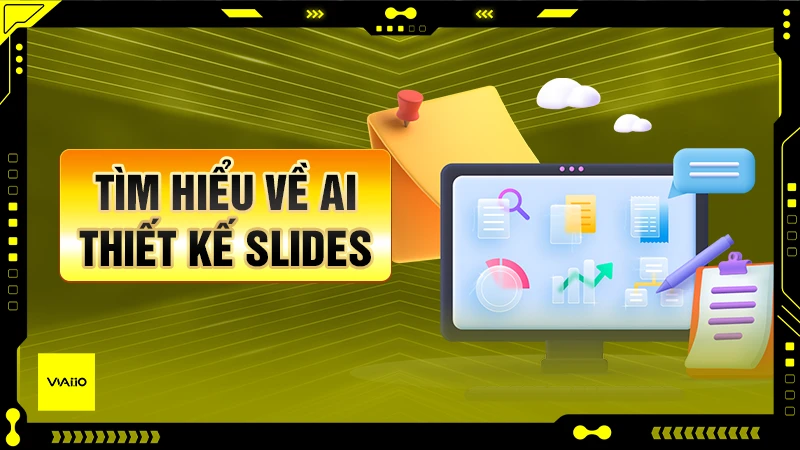 AI thiết kế Slide: Cách tạo Slide chuyên nghiệp trong 5 phút