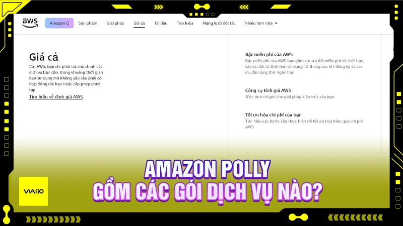 Amazon Polly gồm các gói dịch vụ nào?