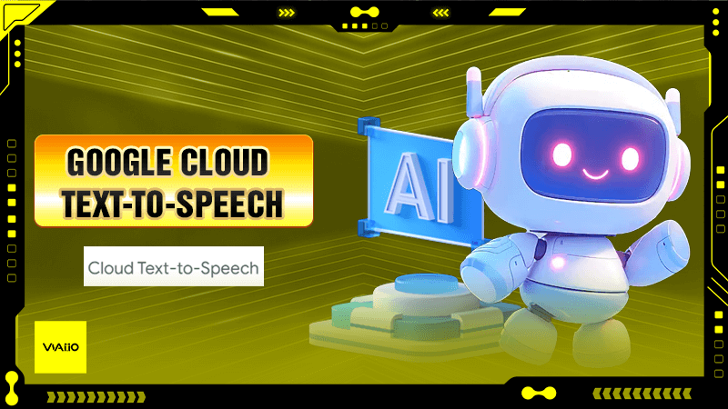 Giới thiệu về Google Cloud Text-to-Speech