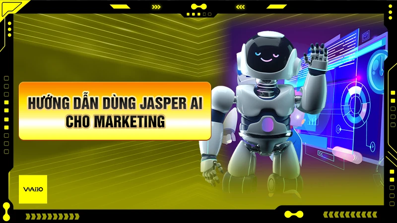 Hướng dẫn dùng Jasper AI cho Marketing