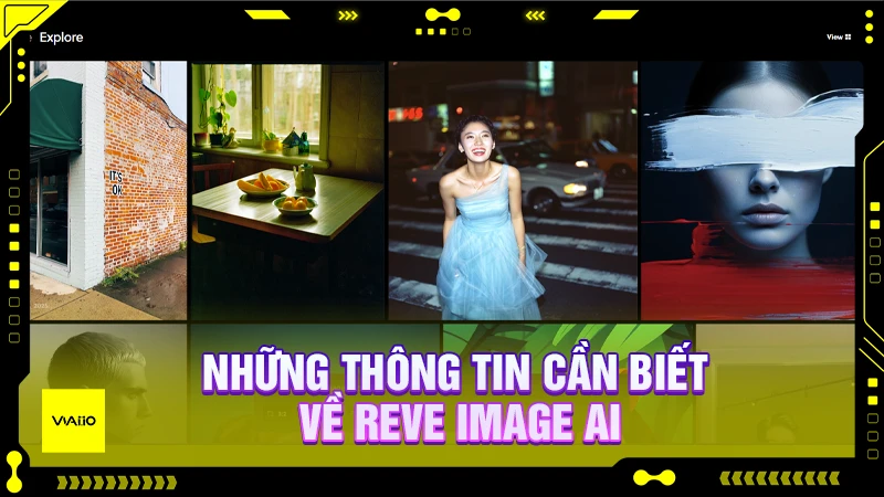 Những thông tin cần biết về Reve Image AI