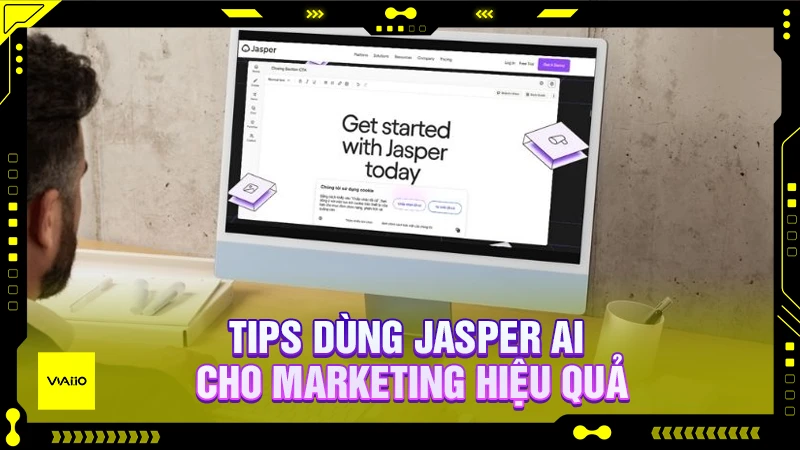 Tips dùng Jasper AI cho Marketing hiệu quả