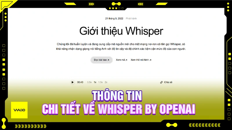 Chi tiết về công cụ Whisper by OpenAI