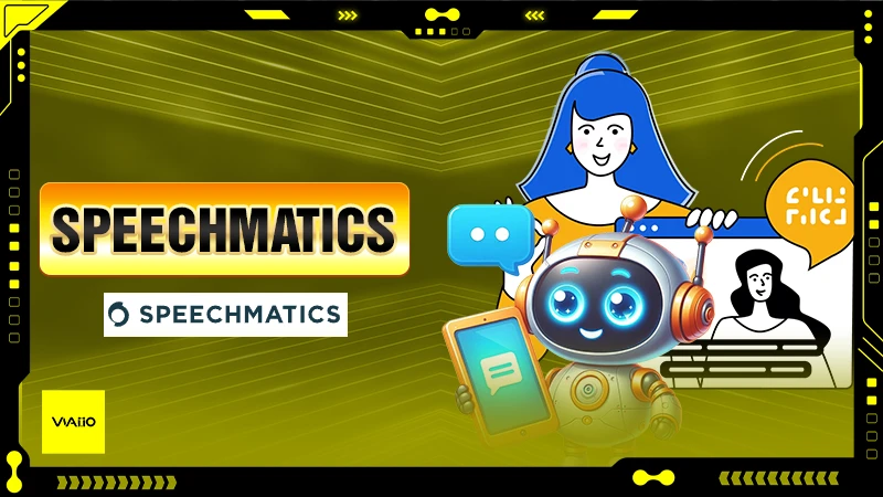 Speechmatics - Công cụ Speech-to-Text thông minh