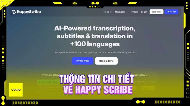 Các thông tin tổng quan về Happy Scribe