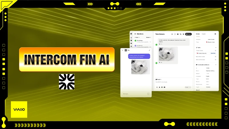 Intercom Fin AI – Công Cụ AI Chăm Sóc Khách Hàng Toàn Diện