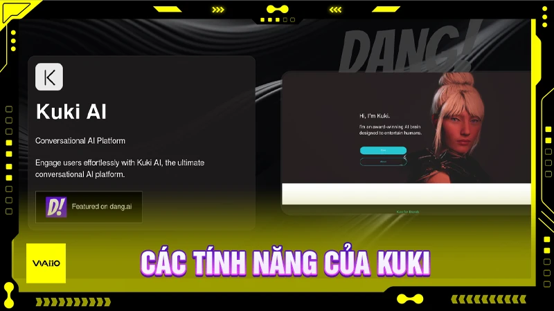 Các tính năng nổi bật chính của Kuki AI