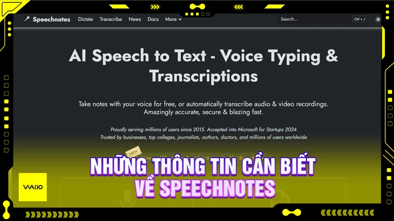 Các thông tin cần biết về Speechnotes AI