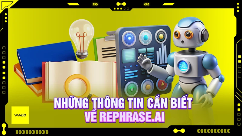 Rephrase.ai và những thông tin cần biết
