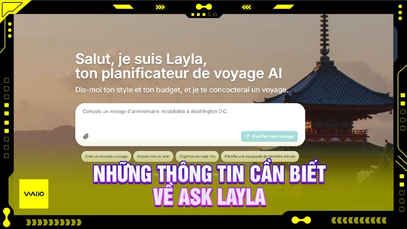 Thông tin cần biết về Ask Layla