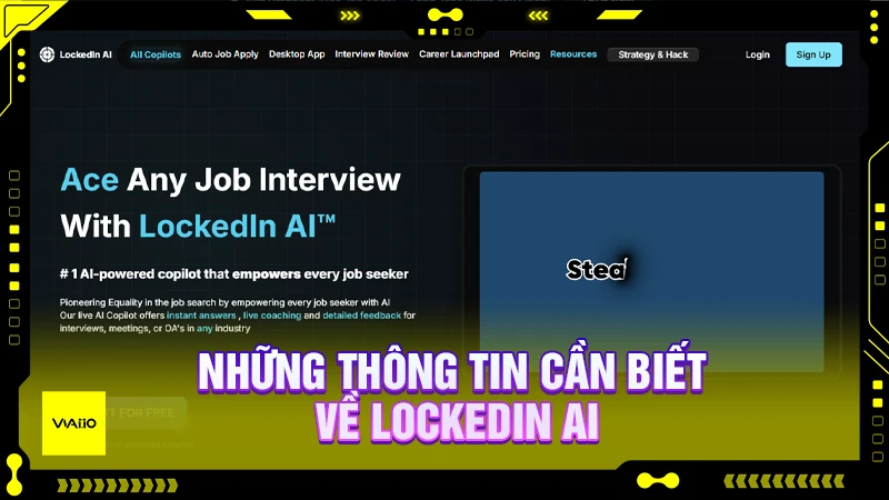 Các thông tin cần biết về LockedIn AI