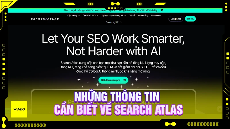 Những thông tin về công cụ Search Atlas