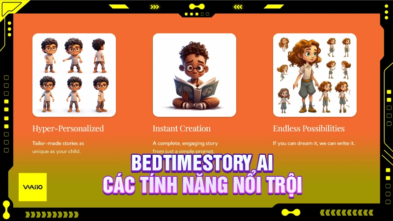 BedtimeStory AI có các tính năng nổi trội