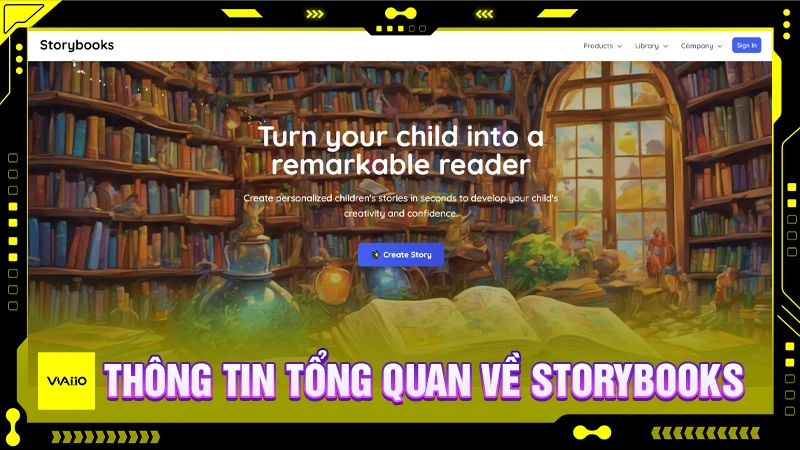 Những thông tin tổng quan về StoryBooks AI